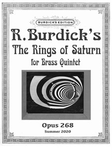 The Rings of Saturn for brass quintet, Op.268: The Rings of Saturn for brass quintet by Richard Burdick