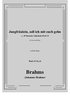 No.8-14: No.11 Jungfräulein, soll ich mit euch gehn (B flat Major) by Johannes Brahms