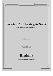 No.15-21: No.18 So wunsch' ich ihr ein gute Nacht (D flat Major) by Johannes Brahms
