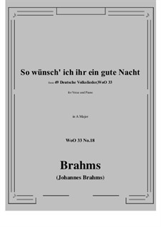 No.15-21: No.18 So wunsch' ich ihr ein gute Nacht (A Major) by Johannes Brahms