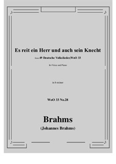 No.22-28: No.28 Es reit ein Herr und auch sein Knecht (b minor) by Johannes Brahms