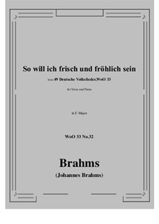 No.29-35: No.32 So will ich frisch und frohlich sein (E Major) by Johannes Brahms