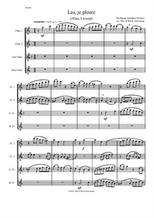 Las, je pleure (Alas, I weep): For flute quartet (2 flutes, alto flute, bass flute) by Wolfgang Amadeus Mozart