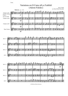 Variations on O Come all ye faithful (Adeste fideles): For clarinet quartet by John Francis Wade