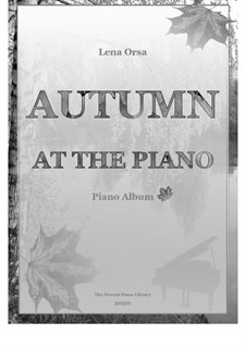 Autumn at the Piano / Piano Album: Autumn at the Piano / Piano Album by Lena Orsa