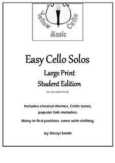 Easy Cello Solos: Large Print Student Edition by Franz Lehár, Franz Schubert, Johannes Brahms, folklore, Franz Xaver Gruber, Adrianus Valerius, James Lord Pierpont, Sheryl Smith