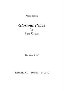 Glorious Peace for Pipe Organ: Glorious Peace for Pipe Organ by Akmal Parwez