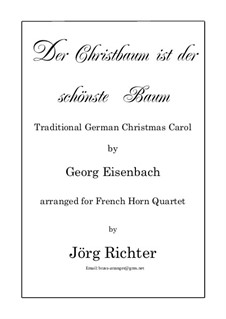 The Christmas tree is the most beautiful tree: For French Horn Quartet by Georg Eisenbach