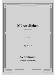 Five Songs, Op.40: No.1 Märzveilchen (March Violets) in A Major by Robert Schumann