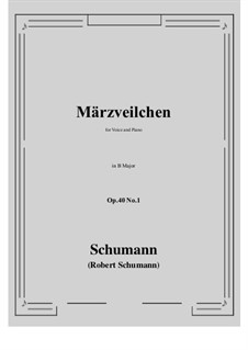 Five Songs, Op.40: No.1 Märzveilchen (March Violets) in B Major by Robert Schumann