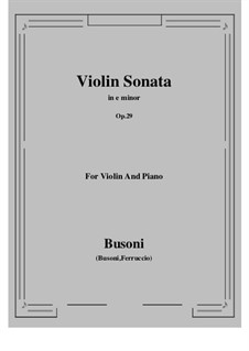 Sonata for Violin and Piano No.1 in E Minor, Op.29: Score, parts by Ferruccio Busoni