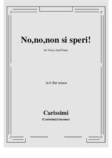 No, no, non si speri: B flat minor by Giacomo Carissimi