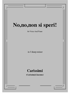 No, no, non si speri: F sharp minor by Giacomo Carissimi