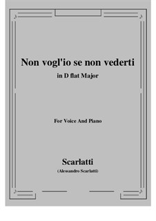 Non vogl'io se non vederti: D flat Major by Alessandro Scarlatti