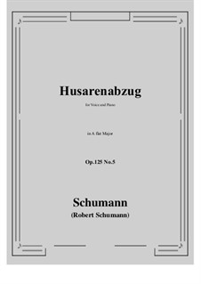 Five Fun Songs, Op.125: No.5 Husarenabzug (A flat Major) by Robert Schumann