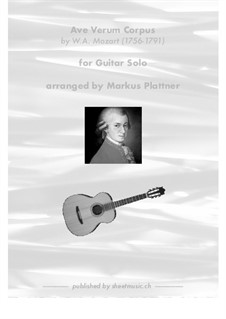 Ave verum corpus, K.618: For guitar solo by Wolfgang Amadeus Mozart