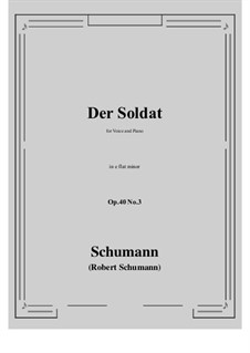 Five Songs, Op.40: No.3 Soldat (Soldier) e flat minor by Robert Schumann