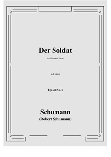 Five Songs, Op.40: No.3 Soldat (Soldier) f minor by Robert Schumann