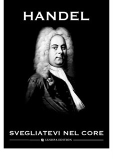 Julius Caesar in Egypt, HWV 17: Svegliatevi nel core by Georg Friedrich Händel