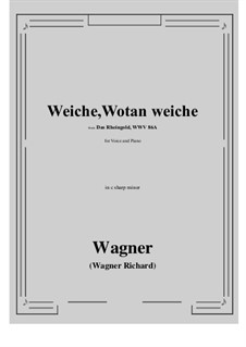 The Rhine Gold, WWV 86a: Weiche, Wotan weiche (c sharp minor) by Richard Wagner