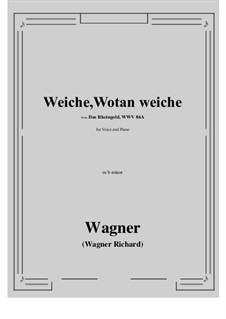 The Rhine Gold, WWV 86a: Weiche, Wotan weiche (b minor) by Richard Wagner