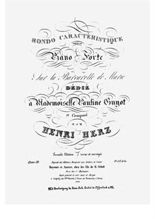 Rondo Caractèristique sur la Barcarolle de Marie, Op.33: Rondo Caractèristique sur la Barcarolle de Marie by Henri Herz