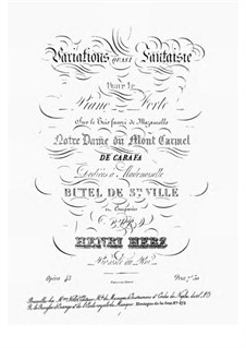 Variations quasi Fantaisie sur le trio favori de Mazaniello, Notre Dame du Mont Carmel de Carafa, Op.43: Variations quasi Fantaisie sur le trio favori de Mazaniello, Notre Dame du Mont Carmel de Carafa by Henri Herz