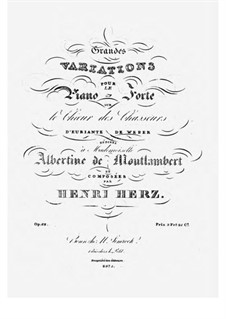 Grandes Variations sur le Chœur des Chasseurs d'Euriante de Weber, Op.62: Grandes Variations sur le Chœur des Chasseurs d'Euriante de Weber by Henri Herz
