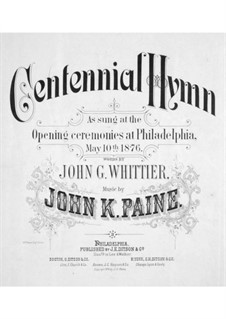 Centennial Hymn, Op.27: Centennial Hymn by John Knowles Paine