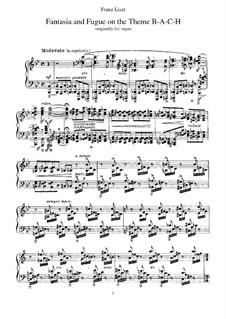 Fantasia and Fugue on Theme BACH, S.529: For piano by Franz Liszt