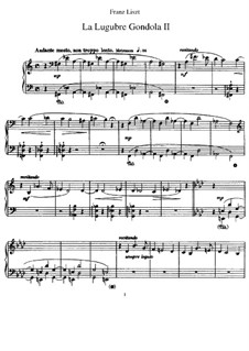 La lugubre gondola II, S.200/2: For piano by Franz Liszt