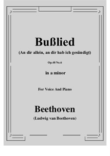 No.6 Bußlied (An dir allein, an dir hab ich gesündigt): A minor by Ludwig van Beethoven