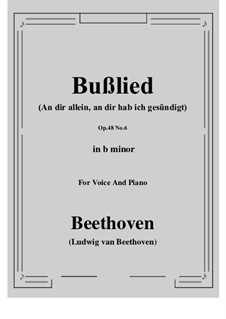 No.6 Bußlied (An dir allein, an dir hab ich gesündigt): B minor by Ludwig van Beethoven