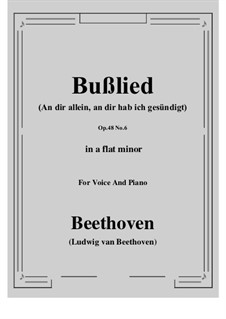 No.6 Bußlied (An dir allein, an dir hab ich gesündigt): A flat minor by Ludwig van Beethoven