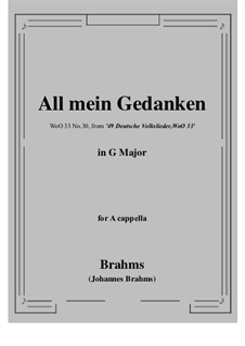 No.29-35: No.30 All mein Gedanken (G Major) for A cappella by Johannes Brahms