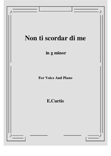 Non ti scordar di me: G minor by Ernesto de Curtis