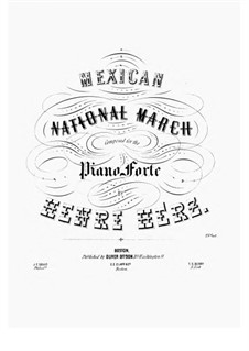 Mexican National March, Op.166: For piano by Henri Herz