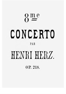 Piano Concerto No.8 in A Flat Major, Op.218: Version for piano solo by Henri Herz