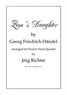 Des Herrn Einzug (Tochter Zion): For french horn quartet by Georg Friedrich Händel