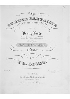 Grand Fantasia on Themes from 'La fiancée' by Auber, S.385: Grand Fantasia on Themes from 'La fiancée' by Auber by Franz Liszt