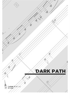 Dark Path, Op.8: Dark Path by Lucas Narciso