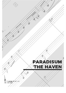 Paradisum - The Haven, Op.12: Paradisum - The Haven by Lucas Narciso