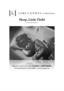 Sleep, Little Child: For soprano and piano (priced for 2 copies) by Lori Laitman