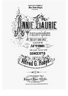 Annie Laurie. Transcription for the Left Hand only: Annie Laurie. Transcription for the Left Hand only by Alfred George Robyn
