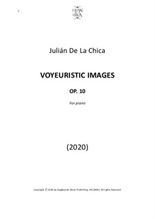 11 Voyeuristic Images, Op.10: 11 Voyeuristic Images by Julián De La Chica