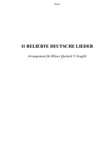 11 Popular German Songs: 11 Popular German Songs by Franz Schubert, folklore, Friedrich Silcher, Сarl Friedrich Zöllner, Friedrich Theodor Fröhlich, Anton Günther