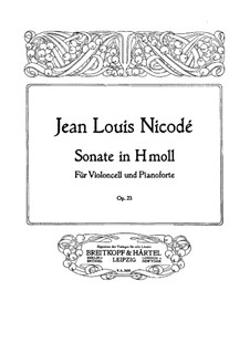 Sonata for Cello and Piano in B Minor, Op.23: Solo part by Jean Louis Nicodé