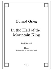 Suite No.1. In the Hall of the Mountain King, Op.46 No.4: For duet: instruments in Eb and Bb - Score and Parts by Edvard Grieg