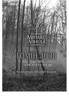 The Sounds of Forest, Op.50/b: The Sounds of Forest by Mihajlo Vihula