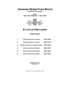 6 Little Preludes (Kleine Präludien) for Piano: 6 Little Preludes (Kleine Präludien) for Piano by Johann Sebastian Bach